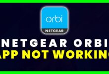 Orbi App Not Working