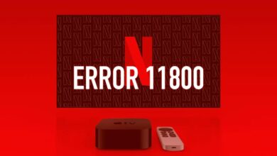 How to Fix Netflix Error 11800: Connection Failed