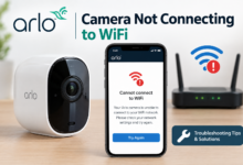 Arlo Camera Not Connecting to WiFi Complete Guide to Fix the Issue